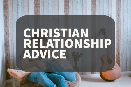 Christian relationship Advice