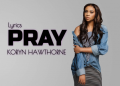 koryn hawthorne pray lyrics