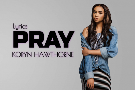 koryn hawthorne pray lyrics