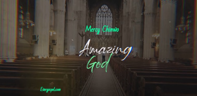 Mercy Chinwo Amazing God