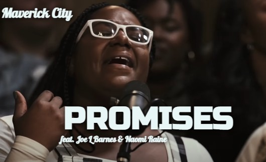 Promises feat. Joe L Barnes Naomi Raine Maverick City