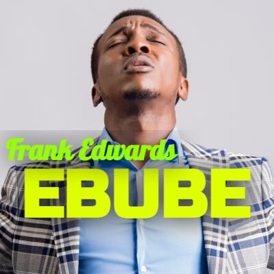Ebube by Frank Edwards