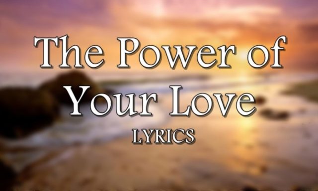 The Power of Your Love Lyrics 1200x720 1