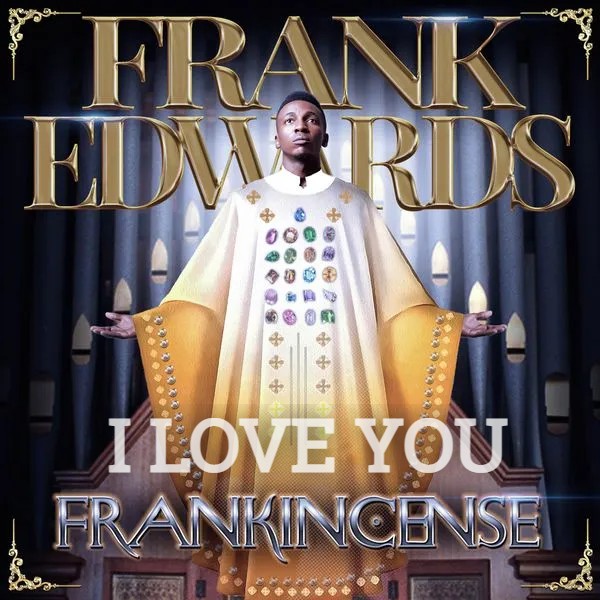 Frank Edwards I Love You