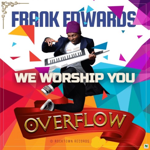 Frank Edwards We Worship You