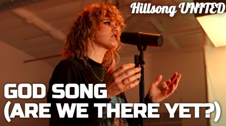 Hillsong UNITED God Song Are We There Yet