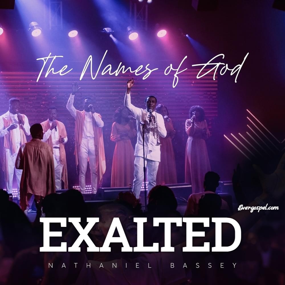 Nathaniel Bassey Exalted