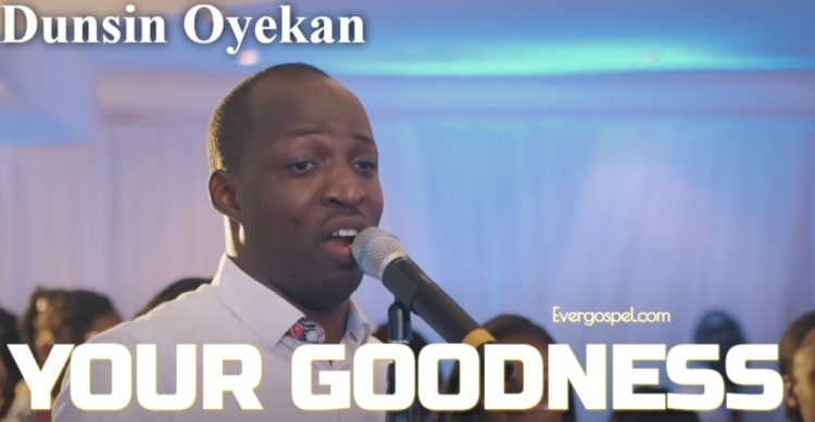 Dunsin Oyekan Your Goodness