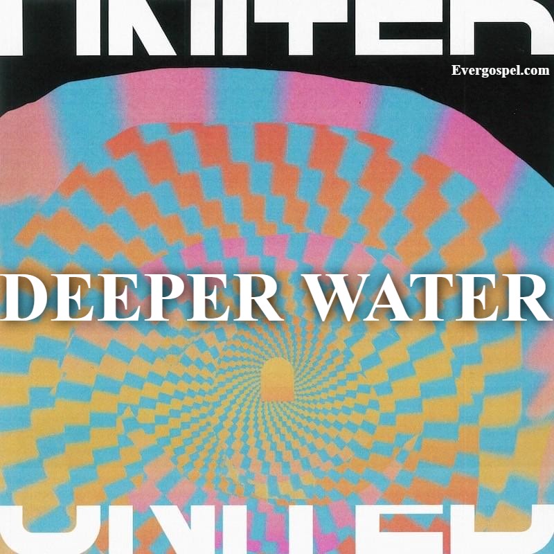 Hillsong UNITED Deeper Water