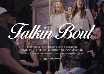 Maverick City Music x Kirk Franklin Talkin Bout Love