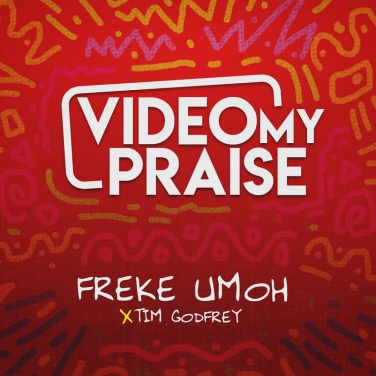 Freke Umoh Video My Praise