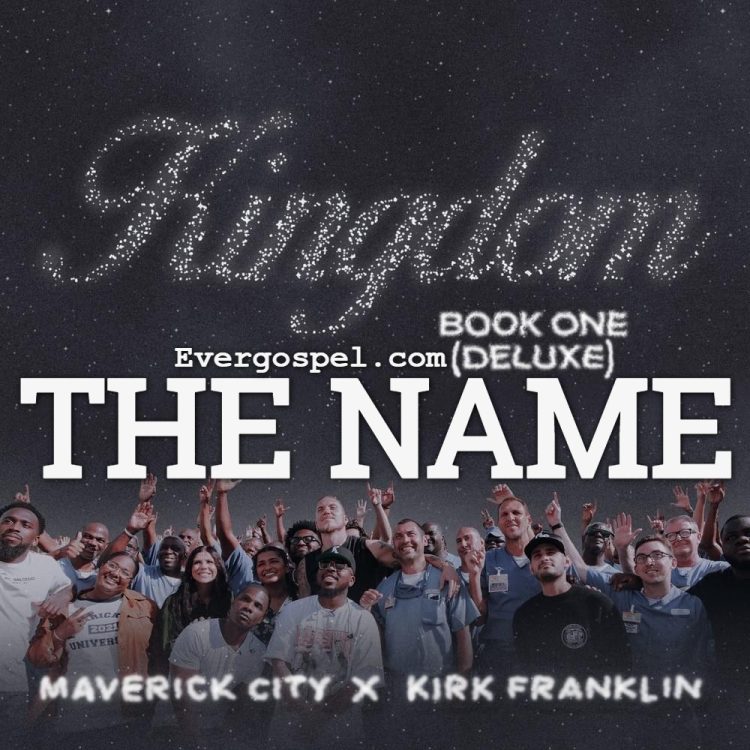 Maverick City Music Kirk Franklin The Name Mp3 Lyrics
