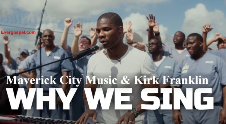 Maverick City Music Kirk Franklin Why We Sing