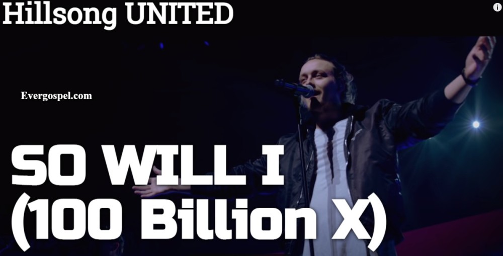 Hillsong UNITED So Will I 100 Billion X
