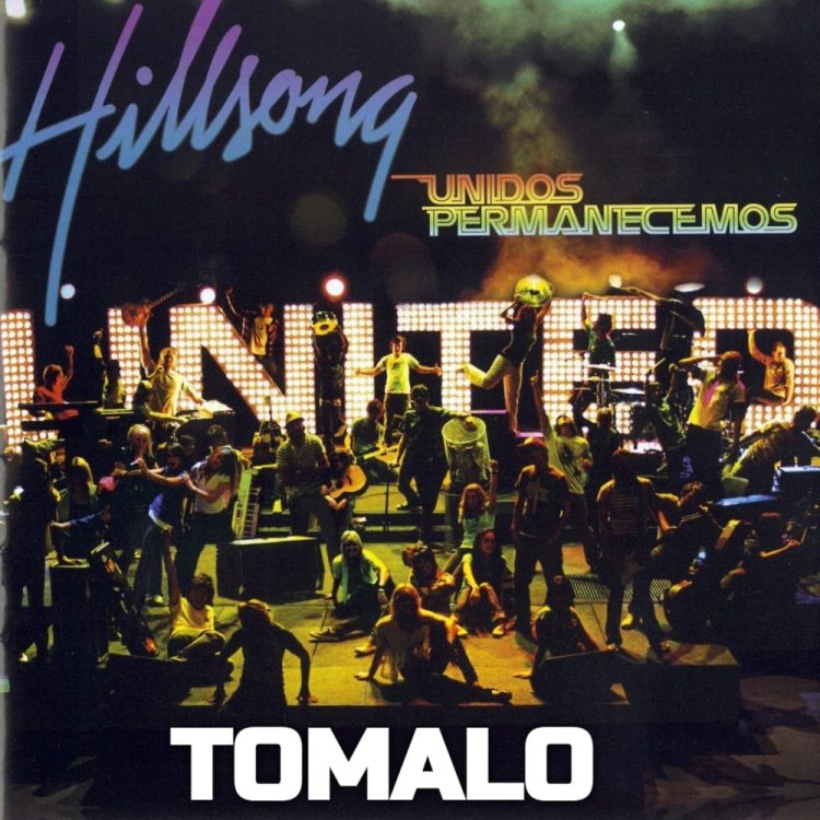 Hillsong UNITED Tomalo Take It All