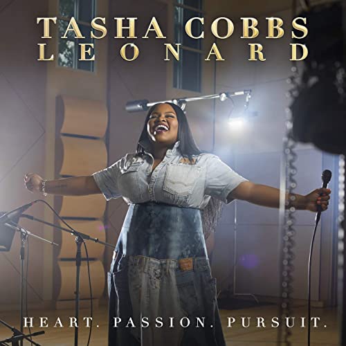 Tasha Cobbs Leonard Heart. Passion. Pursuit. 2