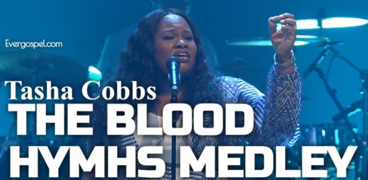 Tasha Cobbs Leonard The Blood Hymns Medley