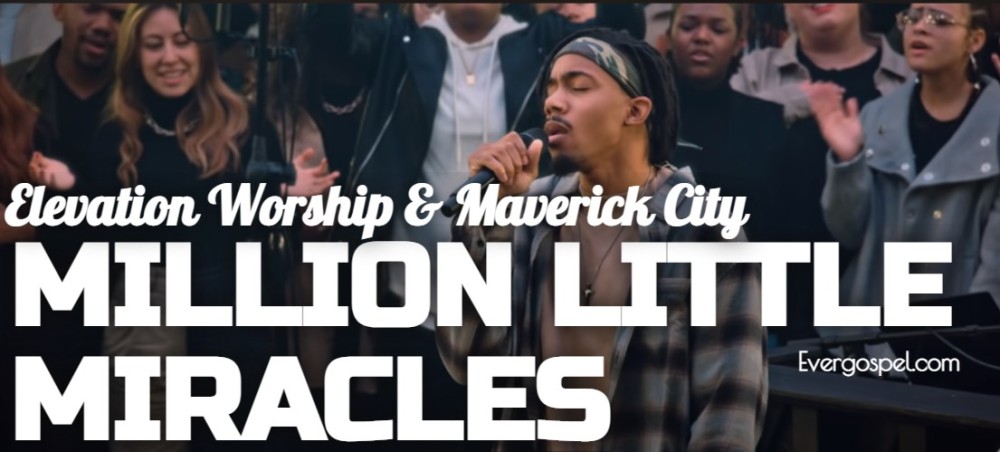 Elevation Worship Maverick City Million Little Miracles