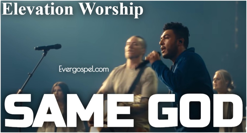 Elevation Worship Same God