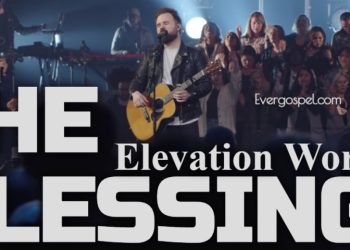 Elevation Worship The Blessing
