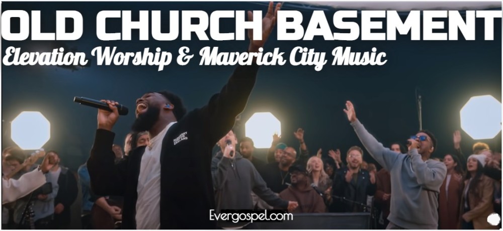 Elevation Worship And Maverick City Music Old Church Basement