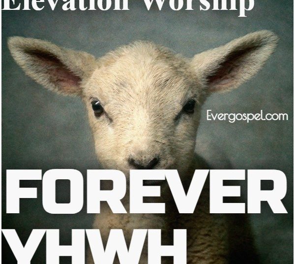 Elevation Worship Forever YHWH