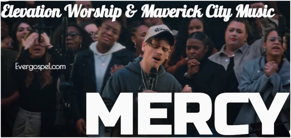 Elevation Worship Maverick City Music Mercy