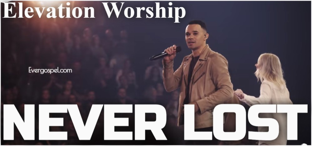 Elevation Worship Never Lost