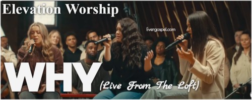 Elevation Worship Why Live From The Loft