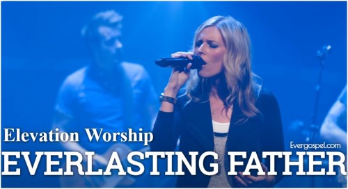 Elevation Worship Everlasting Father