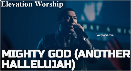 Elevation Worship Mighty God Another Hallelujah