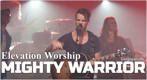 Elevation Worship Mighty Warrior