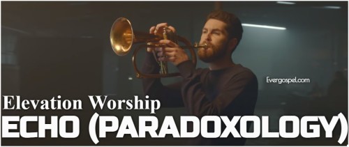 Elevation Worship Echo Paradoxology