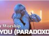 Elevation Worship With You Paradoxology